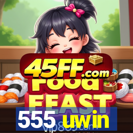 555 uwin